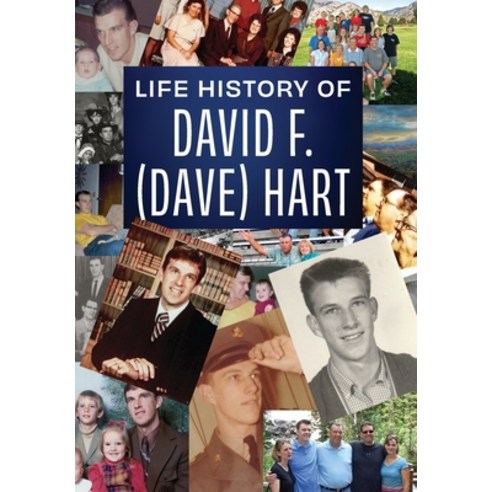 (영문도서) Life history of David F. (Dave) Hart Hardcover, Shane Hart, English, 9798987261101