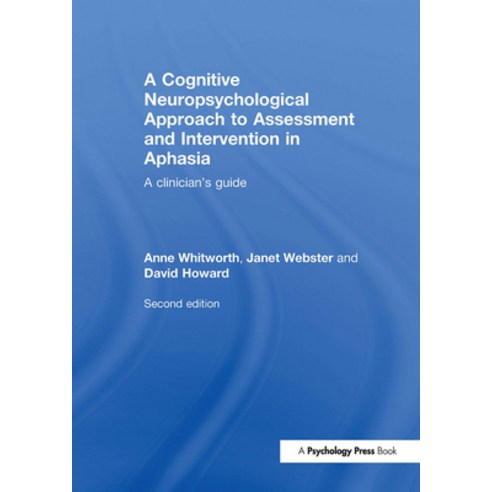 (영문도서) A Cognitive Neuropsychological Approach to Assessment and Intervention in Aphasia: A clinicia... Hardcover, Psychology Press, English, 9781848720978