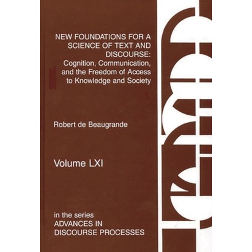 (영문도서) New Foundations for a Science of Text and Discourse: Cognition Communication and the Freedo... Hardcover, Praeger, English, 9781567502787