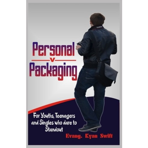 Personal Packaging: For Youths Teenagers and Singles who dare to standout Paperback, Independently Published