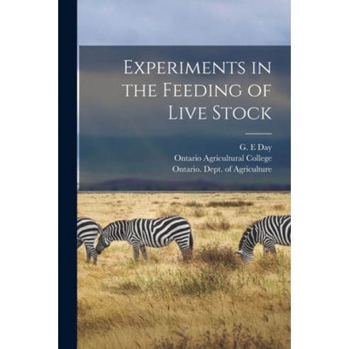 (영문도서) Experiments in the Feeding of Live Stock [microform] Paperback, Legare Street Press, English, 9781014580986