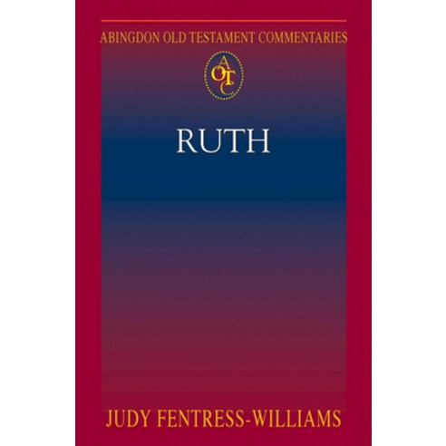 Abingdon Old Testament Commentaries: Ruth Paperback, Abingdon Press, English, 9781426746253