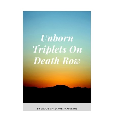 Unborn Triplets on Death Row Paperback, Independently Published, English, 9798582077565