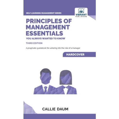 (영문도서) Principles of Management Essentials You Always Wanted To Know Hardcover, Vibrant Publishers