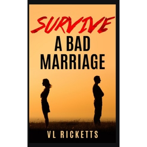 (영문도서) How To Survive A Bad Marriage Paperback, Independently Published, English, 9798502779050