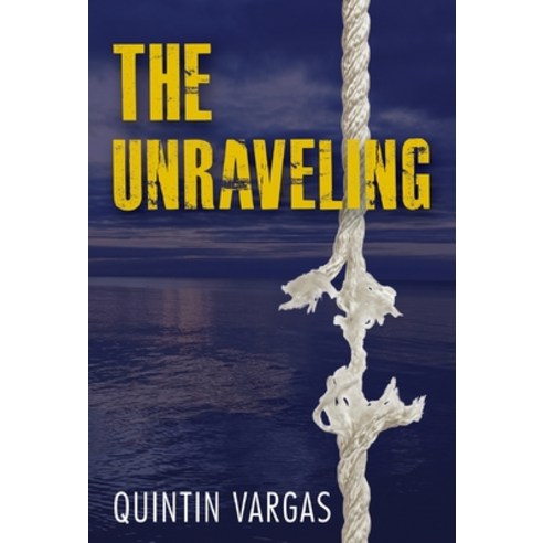 (영문도서) The Unraveling Hardcover, Qvargasbooks, English, 9781733702850