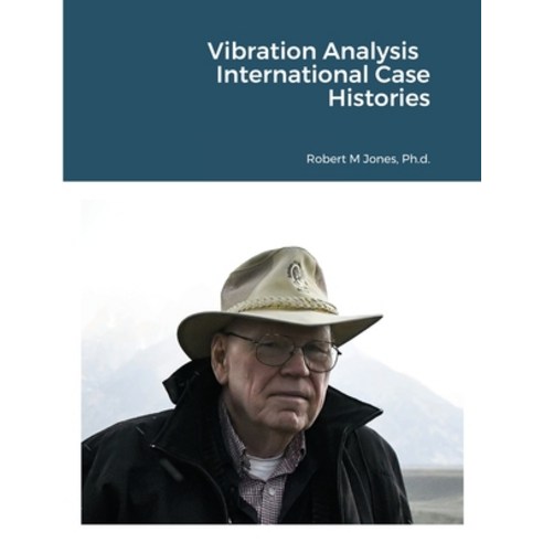 Vibration Analysis International Case Histories Paperback, Lulu.com, English, 9781716261473