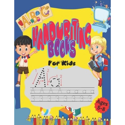(영문도서) HANDWRITING BOOKS for kids ages 5-8: Printing workbook for Grades 1 2 & 3 Learn to Trace Al... Paperback, Independently Published, English, 9798419788411