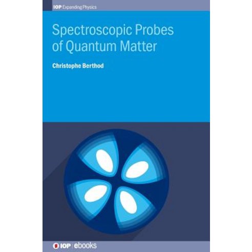 Spectroscopic Probes of Quantum Matter Hardcover, IOP Publishing Ltd