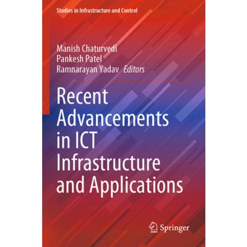 (영문도서) Recent Advancements in Ict Infrastructure and Applications Paperback, Springer, English, 9789811923760