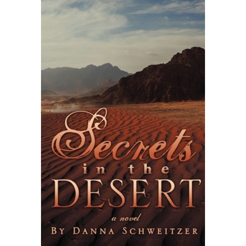 (영문도서) Secrets in the Desert Paperback, Danna Schweitzer, English, 9781961358447