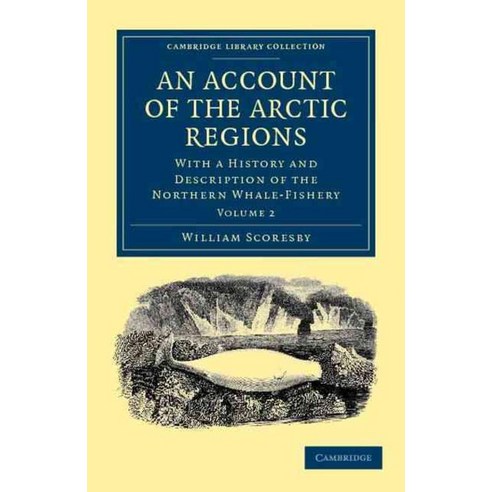 An Account of the Arctic Regions - Volume 2, Cambridge University Press