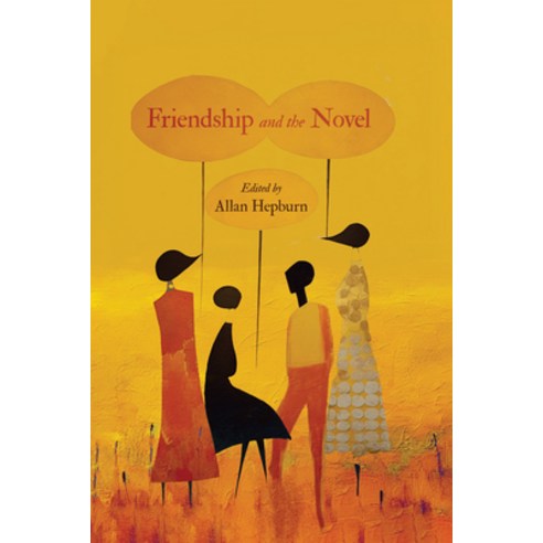 (영문도서) Friendship and the Novel Paperback, McGill-Queen''s University P..., English, 9780228020370