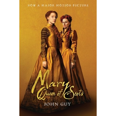 (영문도서) Mary Queen of Scots (Tie-In): The True Life of Mary Stuart Paperback, Mariner Books, English, 9781328638991