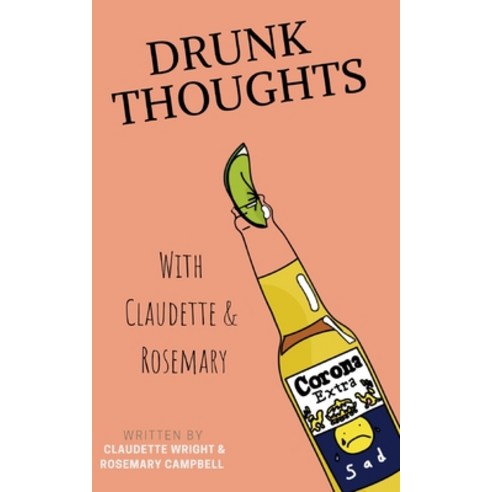 (영문도서) Drunk Thoughts with Claudette and Rosemary Paperback, Blurb, English, 9781006901669
