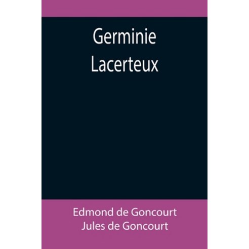 (영문도서) Germinie Lacerteux Paperback, Alpha Edition, English, 9789355899453