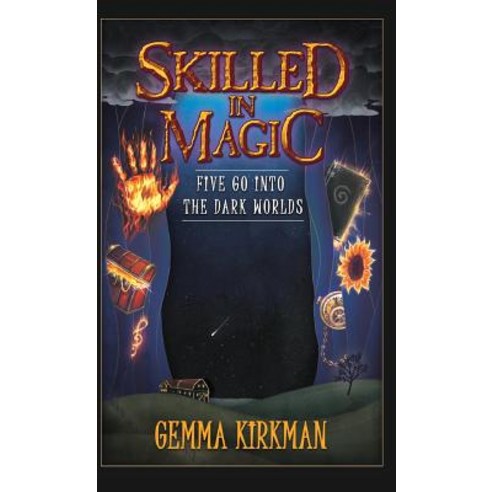 Skilled in Magic - Five Go Into the Dark Worlds Hardcover, Vivid Publishing
