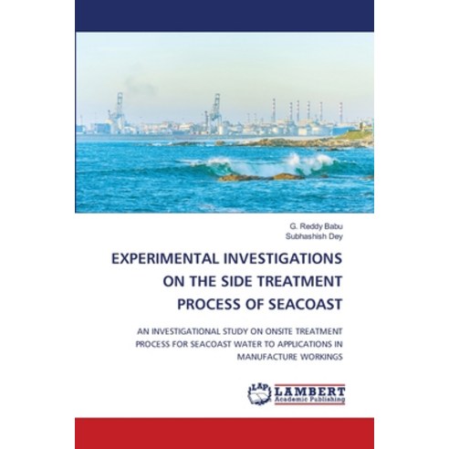 (영문도서) Experimental Investigations on the Side Treatment Process of Seacoast Paperback, LAP Lambert Academic Publis..., English, 9786207468768