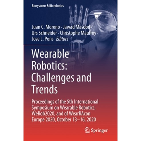(영문도서) Wearable Robotics: Challenges and Trends: Proceedings of the 5th International Symposium on W... Paperback, Springer, English, 9783030695491