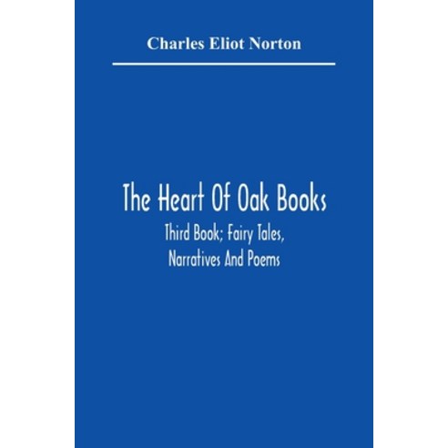The Heart Of Oak Books; Third Book; Fairy Tales Narratives And Poems Paperback, Alpha Edition, English, 9789354365072