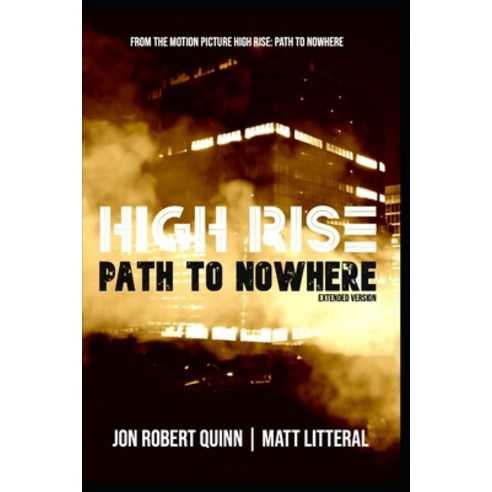 (영문도서) High Rise: Path to Nowhere: Extended Version Paperback, Independently Published, English, 9798390329092