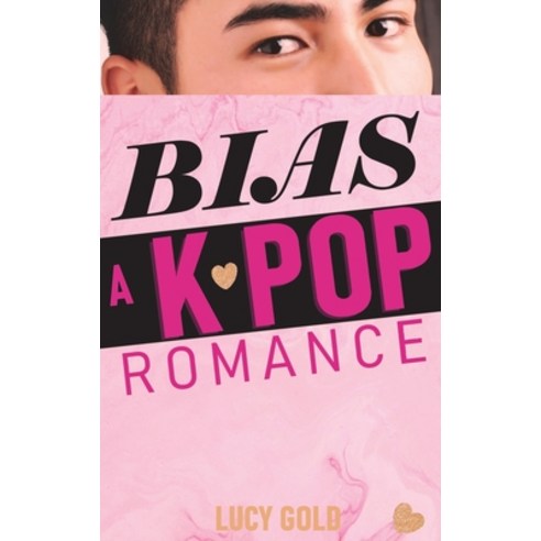 Bias - A K-pop Romance Hardcover, Giliad Press, English, 9781640322813