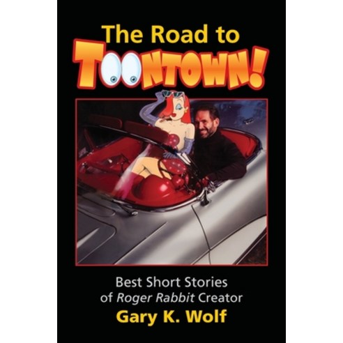 The Road To Toontown Paperback, Independently Published, English, 9781654217372