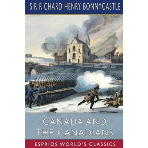 (영문도서) Canada and the Canadians (Esprios Classics) Paperback, Blurb, English, 9781006668548