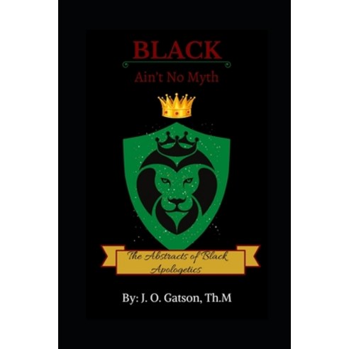 Black Ain''t No Myth Paperback, Independently Published, English, 9798748266376