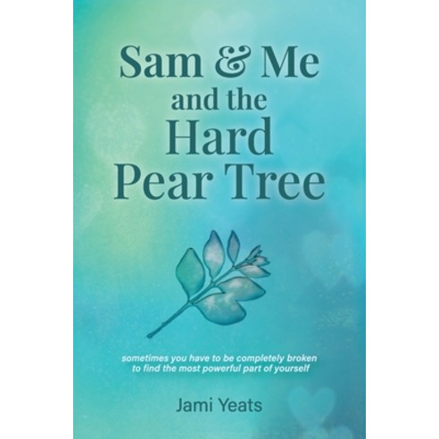 (영문도서) Sam & Me and the Hard Pear Tree Paperback, Pure Ink Press, English, 9781776416264