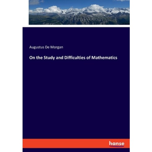 (영문도서) On the Study and Difficulties of Mathematics Paperback, Hansebooks, English, 9783337813543