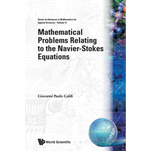 (영문도서) Mathematical Problems Relating to the Navier-Stokes Equations Paperback, World Scientific Publishing..., English, 9789810238001