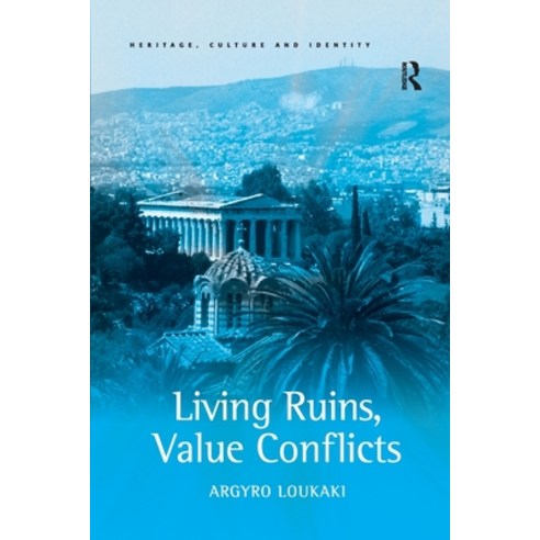 (영문도서) Living Ruins Value Conflicts Paperback, Routledge, English, 9781138255012