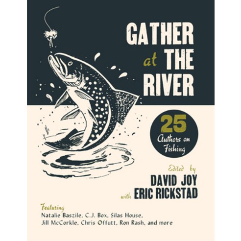 (영문도서) Gather at the River: Twenty-Five Authors on Fishing Paperback, Hub City Press, English, 9781938235528