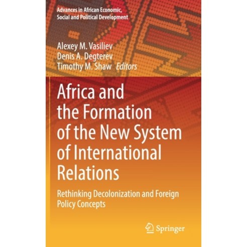 (영문도서) Africa and the Formation of the New System of International Relations: Rethinking Decolonizat... Hardcover, Springer, English, 9783030773359