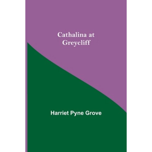 (영문도서) Cathalina At Greycliff Paperback, Alpha Edition, English, 9789354759727