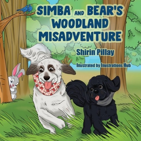 (영문도서) Simba and Bear''s Woodland Misadventure Paperback, Oxygen Publishing, English, 9781990093265