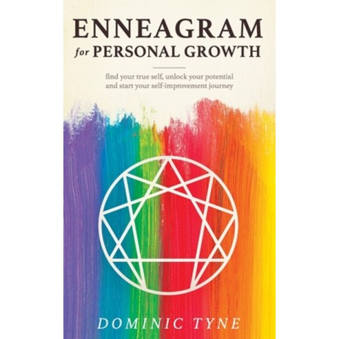ENNEAGRAM for Personal Growth: Find your true self unlock your potential and start your self-improv... Paperback, Independently Published, English, 9798728836322