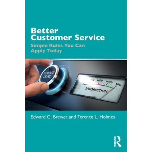 (영문도서) Better Customer Service: Simple Rules You Can Apply Today Paperback, Routledge, English, 9780367757335