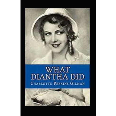 (영문도서) What Diantha Did Annotated Paperback, Independently Published, English, 9798464675452