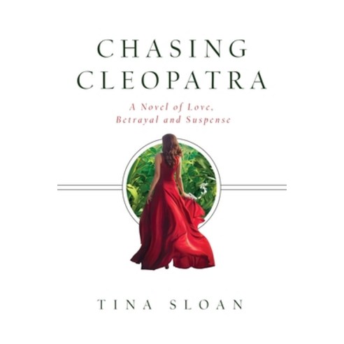 (영문도서) Chasing Cleopatra: A Novel of Love Betrayal and Suspense Paperback, Tati Khan Publishing, English, 9781733057707