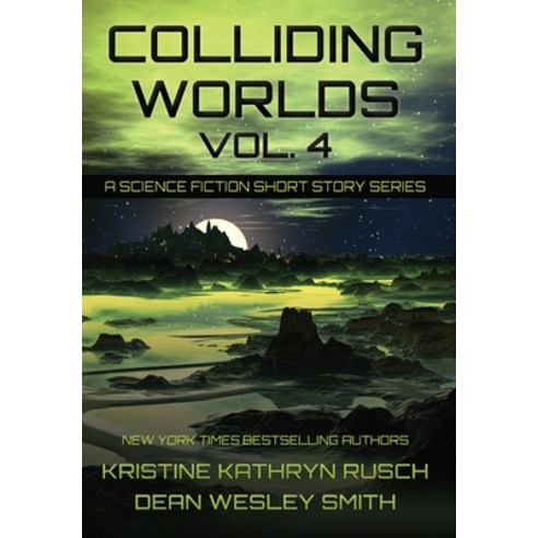 Colliding Worlds Vol. 4: A Science Fiction Short Story Series Hardcover, Wmg Publishing, Inc., English, 9781561463961