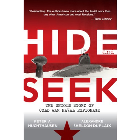 (영문도서) Hide and Seek: The Untold Story of Cold War Naval Espionage Paperback, Trade Paper Press, English, 9781684422722