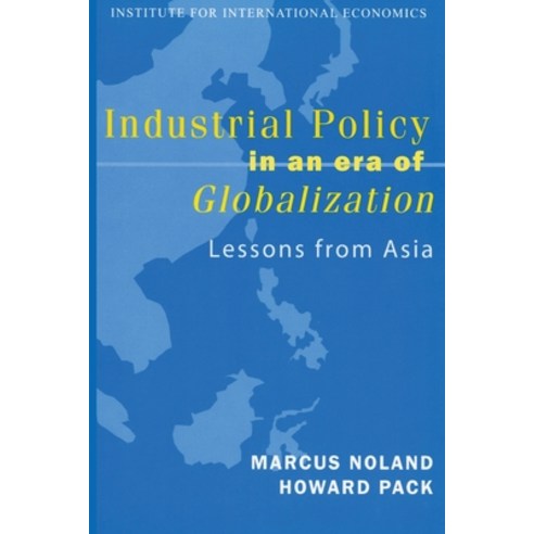 Industrial Policy in an Era of Globalization: Lessons from Asia Paperback, Peterson Institute for Inte..., English, 9780881323504
