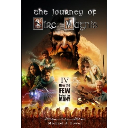 (영문도서) The Journey of Sire Magnis: How the Few Defeat the Many Paperback, Independently Published, English, 9798854723947