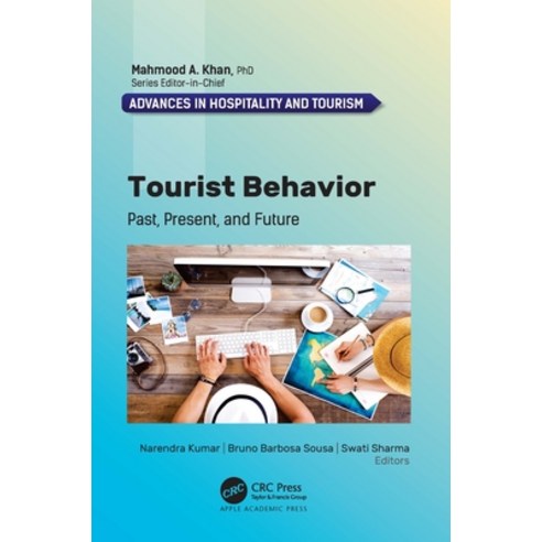 (영문도서) Tourist Behavior: Past Present and Future Hardcover, Apple Academic Press, English, 9781774910245