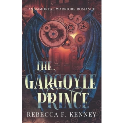 (영문도서) The Gargoyle Prince: An Immortal Warriors Romance Paperback, Independently Published, English, 9798757613284