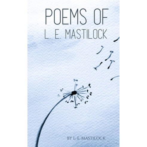 (영문도서) Poems of L. E. Mastilock Paperback, Libresco Feeds Private Limited, English, 9789357740494
