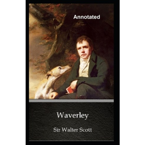 Waverley Annotated Paperback, Independently Published, English, 9798598809952