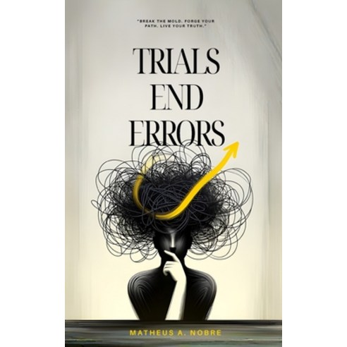 (영문도서) Trials End Errors: Paving the Anti-Guru Road Paperback, Independently Published, English, 9798867544775